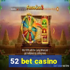 52 bet casino